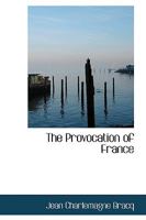 The provocation of France 0469590351 Book Cover