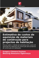 Estimativa de custos de aquisição de materiais de construção para projectos de habitação 6206371859 Book Cover