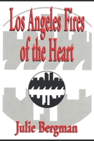 Los Angeles fires of the heart 0964445859 Book Cover