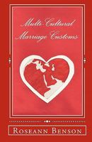 Multi-Cultural Marriage Customs 1453676554 Book Cover