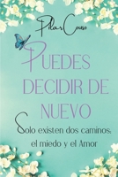 PUEDES DECIDIR DE NUEVO (Spanish Edition) 8412714342 Book Cover