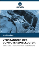 Verständnis Der Computerspielkultur (German Edition) 6203098949 Book Cover