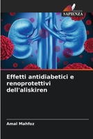 Effetti antidiabetici e renoprotettivi dell'aliskiren (Italian Edition) 6207964276 Book Cover