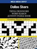 Dallas Stars Trivia Crossword Word Search Activity Puzzle Book: Greatest Players Edition 1543182186 Book Cover