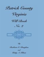 Patrick County, Virginia, Will Book, No. 2 1585499463 Book Cover