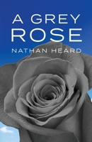 A Grey Rose B0DZFPGW2X Book Cover