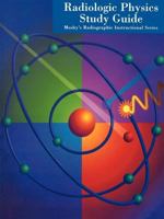 Mosby's Radiographic Instructional Series: Radiologic Physics Study Guide 0815154054 Book Cover