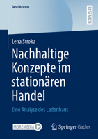 Nachhaltige Konzepte im stationären Handel: Eine Analyse des Ladenbaus (BestMasters) (German Edition) 3658467827 Book Cover