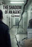The Shadow of an Agent B0GQTZ9ZB1 Book Cover