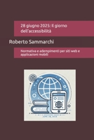 28 giugno 2025: Il giorno dell'accessibilità: Normativa e adempimenti per siti web e applicazioni mobili (IMPRESE E DIRITTI) (Italian Edition) B0DY7Z1Q1Q Book Cover
