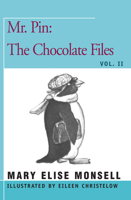 Mr. Pin: The Chocolate Files: Vol. II 1504029658 Book Cover