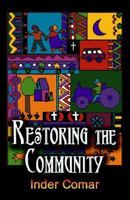 Restoring the Community 1591137314 Book Cover