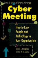Cybermeeting: How to Link People and Technology in Your Organization 1401053149 Book Cover