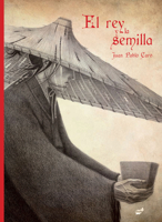 El rey y la semilla 841681743X Book Cover