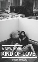 A New York Kind Of Love (Series #3): A True Story About Cocaine Addiction to Recovery 198023552X Book Cover