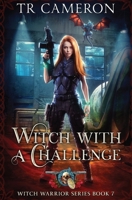 Witch With A Challenge (Witch Warrior) B0BP4L3VVJ Book Cover