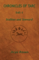 Chronicles of Tarc 545-1 : Stallion and Steward 1949359972 Book Cover