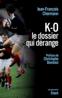K-O Le Dossier Qui Dérange: Préface de Christophe Dominici 2234064287 Book Cover