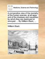 A Comparative View of the Mortality of the Human Species, at All Ages 935575678X Book Cover