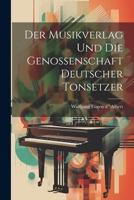 Der Musikverlag und die Genossenschaft Deutscher Tonsetzer 1021977039 Book Cover