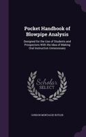 Pocket Handbook of Blowpipe Analysis; Designed for the Use of Students and Prospectors, With the Idea of Making Oral Instruction Unnecessary 1019015497 Book Cover