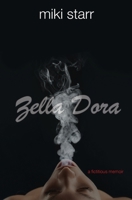 Zella Dora: a fictitious memoir 0972124632 Book Cover