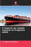 O Impacto do Legado Colonial no Programa AGOA (Portuguese Edition) 620792827X Book Cover