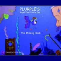 PLURPLE'S: Angel Eye Private Eye: The Missing Hook 1420805533 Book Cover
