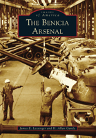 Benicia Arsenal, The 1467109630 Book Cover