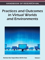 Handbook of Research on Practices and Outcomes in Virtual Worlds and Environments 1668431726 Book Cover