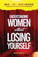 Bro-To-Bro: Conversations Men Need About Women & Relationships (Bro-To-Bro: Conversations Men Wished Somebody Had with Them Earlier in Life) B0GT7RMTVJ Book Cover