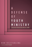 A Defense of Youth Ministry 1532651554 Book Cover