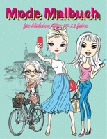 Mode Malbuch für Mädchen Alter 10-12 Jahre: topmodel malbücher,top model malbuch,Malbuch für Mädchen ab 8 Jahre B09DFGPG97 Book Cover