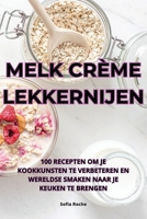 Melk Crème Lekkernijen 1835319351 Book Cover