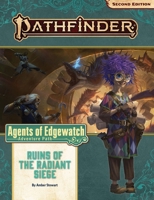 Pathfinder Adventure Path : Ruins of the Radiant Siege (Agents of Edgewatch 6 Of 6) 164078294X Book Cover