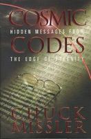 Cosmic Codes: Hidden Messages from the Edge of Eternity 1578210933 Book Cover