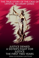 Justice Denied-A Sister's Fight for Justice The True Story of Crystal McCrory Jones B0DYLPK2PY Book Cover