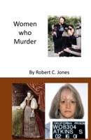 Women who Murder B0BT8TMJ5B Book Cover