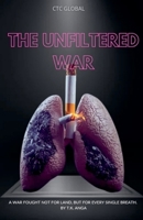 The Unfiltered War B0FJ2QYJD3 Book Cover