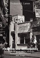 Friends and Neighbors: A Collection of Short Stories, Personal Observations & Poems 1448660033 Book Cover