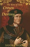 The Rose of York: Crown of Destiny 0975126482 Book Cover