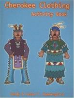 Cherokee Clothing Activity Book 157067180X Book Cover