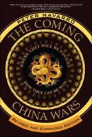 The Coming China Wars: Where They Will Be Fought and How They Can Be Won