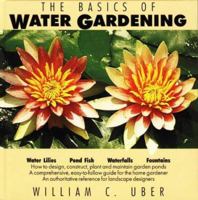 The Basics of Water Gardening 0944933440 Book Cover