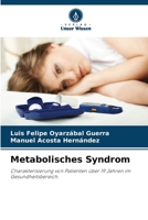 Metabolisches Syndrom: Charakterisierung von Patienten über 19 Jahren im Gesundheitsbereich. 6205979756 Book Cover