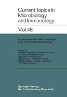 Current Topics in Microbiology and Immunology / Ergebnisse der Mikrobiologie und Immunitätsforschung (Current Topics in Microbiology and Immunology), Volume 48 3642461654 Book Cover