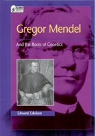 Gregor Mendel: And the Roots of Genetics 0195122267 Book Cover