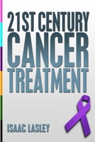 21st Century Cancer Treatment 1387827588 Book Cover