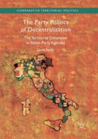 The Party Politics of Decentralization: The Territorial Dimension in Italian Party Agendas 3319758527 Book Cover