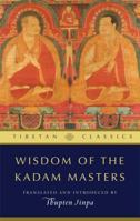 Wisdom of the Kadam Masters 1614290547 Book Cover